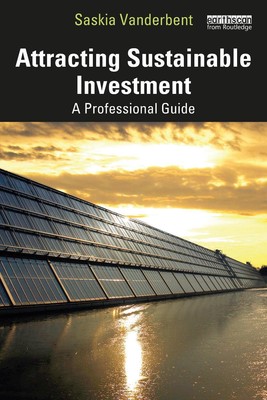 Attracting Sustainable Investment: A Professional Guide by Saskia Vanderbent (En