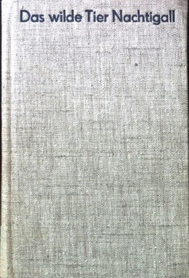 Das wilde Tier Nachtigall : Szenen aus d. Leben d. Wittenberg. Reformators Dr. M