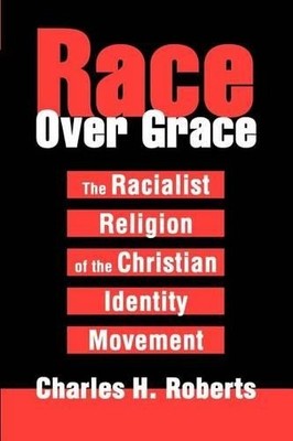 Charles H Roberts Race Over Grace (Taschenbuch)