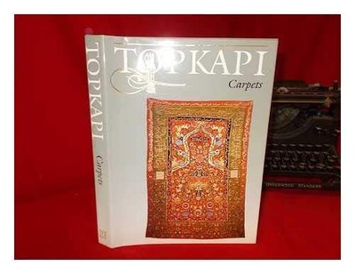 THE TOPKAPI SARAY MUSEUM: CARPETS By J. M. Rogers & Hulye Tezcan - Hardcover VG+