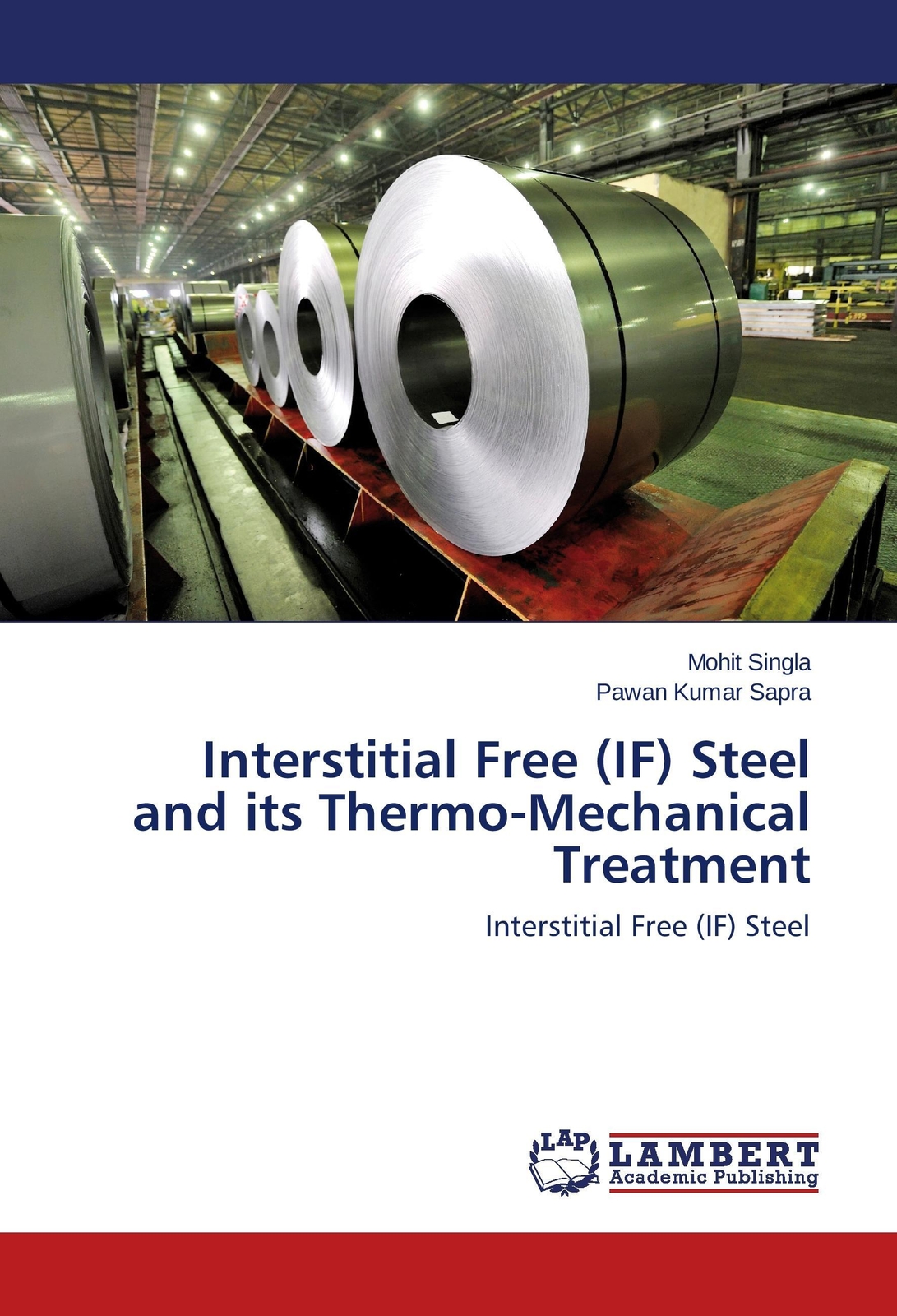 Thumbnail - Mohit Singla (u. A.) | Interstitial Free (if) Steel And Its