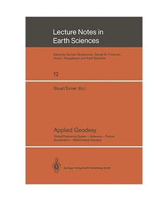 Applied Geodesy: Global Positioning System - Networks - Particle Accelerators - 