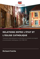 Richard Fairlie | Relations Entre L'ÉTat ET L'ÉGlise Catholique | Taschenbuch