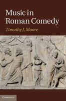 Timothy J. Moore | Music In Roman Comedy | Buch | Englisch (2015) | Gebunden