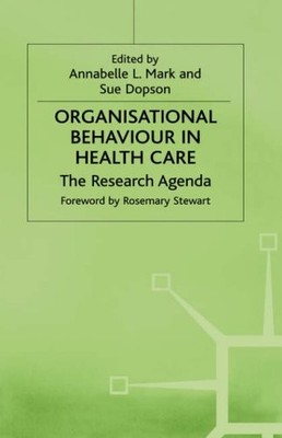 Organisational Behaviour in Health Care: The Research Agenda