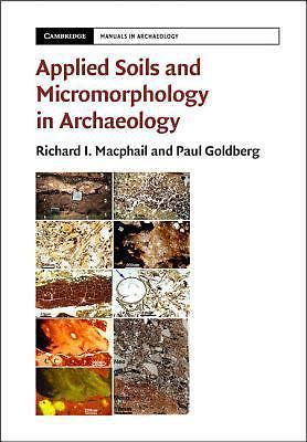 Applied Soils and Micromorphology in Archaeology Macphail Goldberg Paperback