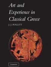 Art and Experience in Classical Greece - Paperback - GOOD