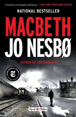 Macbeth: William Shakespeare's Macbeth Retold: A Novel (Hogarth Shakespeare) Jo