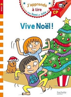 J'APPRENDS A LIRE AVEC SAMI ET JULIE - VIVE NOEL ! NIVEAU **BRAND NEW**