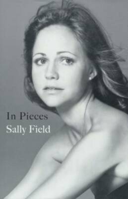 In Pieces - Hardcover By Field, Sally - VERY GOOD