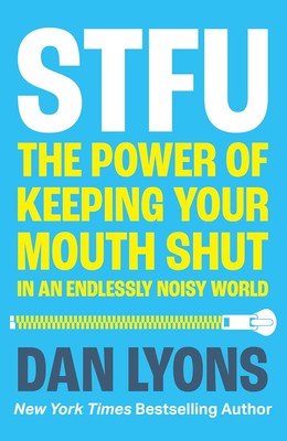 STFU: Die Kraft, den Mund zu halten in einer endlos lauten Welt, Lyon, D