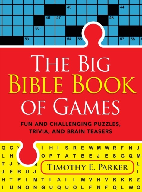 The Big Bible Book of Games – Fun and Challenging Puzzles, Trivia, and Brain