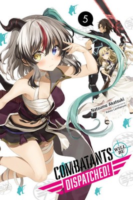 Combatants Will Be Dispatched!, Vol. 5 (Light Novel) | Volume 5 | Akatsuki