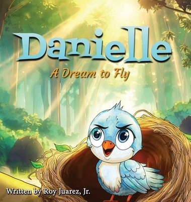Danielle: A Dream To Fly