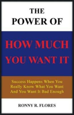 The Power Of How Much You Want It