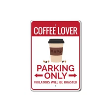 Custom Coffee Lover Parking Sign Personalized Coffee Shop Garage Aluminum Decor