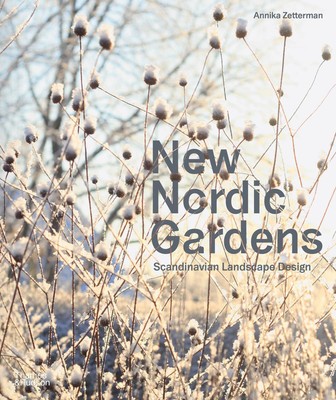 New Nordic Gardens | Scandinavian Landscape Design | Annika Zetterman | Englisch