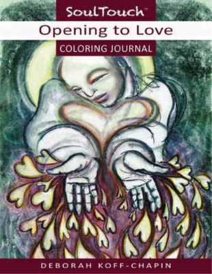 Deborah Koff-Chapin Opening to Love Coloring Journal (Taschenbuch)
