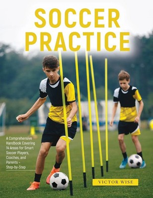 Soccer Practice Victor Wise Taschenbuch Englisch 2023 VICTOR WISE