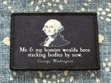 GEORGE WASHINGTON/ STACKING BODIES 2x3 Embroidered Morale Patch Hook Backing New