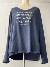 Life Is Good Women’s XXXL crusher T “Who Needs A Mistletoe W/A Face Like This”