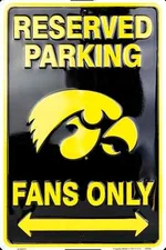 IOWA HAWKEYES RESERVED PARKING HAWKEYE FANS ONLY METAL SIGN MAN CAVE 8"x 12"