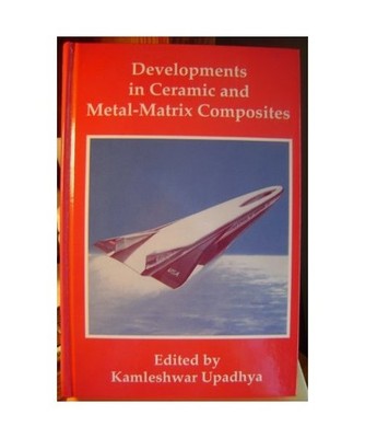 Developments in Ceramic and Metal-Matrix Composites