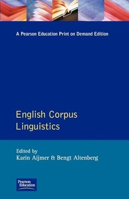 English Corpus Linguistics: Convent..., Altenberg, Beng
