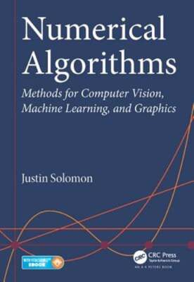 Numerical Algorithms: Methods for Computer Vision, Machine Learning, and: New