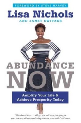 Abundance Now: Amplify Your Life & Achieve Prosperity Today - VERY GOOD