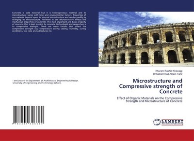 Microstructure and Compressive strength of Concrete Khuram Rashid Khawajgi