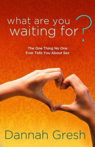 What Are You Waiting For?: The One Thing No- 1601423314, Dannah Gresh, paperback