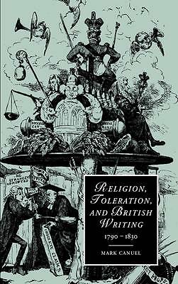 Religion, Toleration, and British Writing, 1790–1830 Canuel Hardback