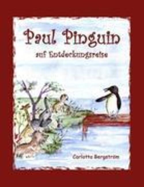 Thumbnail - Paul Pinguin Auf Entdeckungsreise Carlotta Bergström Taschenbuch