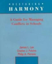 Restoring Harmony: A Guide for Managing Conflicts in Schools