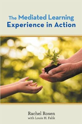 Mediated Learning Experience in Action, Paperback by Rosen, Rachel; Falik, Lo...