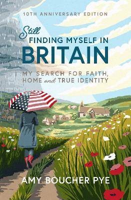 Still Finding Myself in Britain, Amy Boucher Pye,