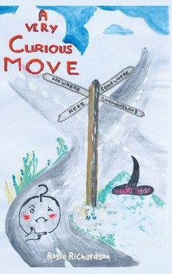 A Very Curious Move by Rosie Richardson Hardcover Book