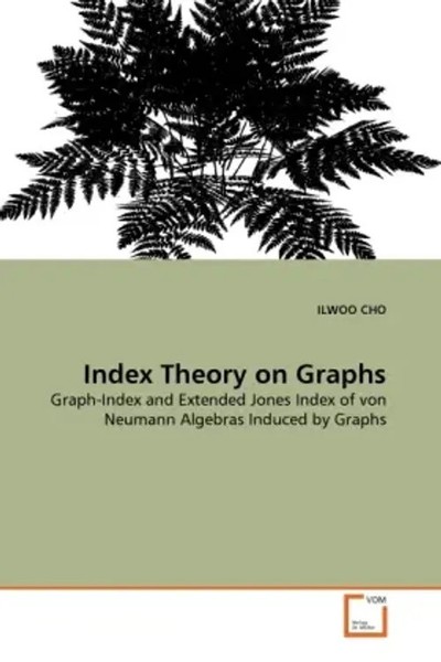 Ilwoo Cho | Index Theory On Graphs | Taschenbuch | Englisch | EAN 9783639332711-image