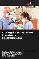 Archana Balakrishnan (U. A.) | Chirurgia Minimamente Invasiva In Parodontologia