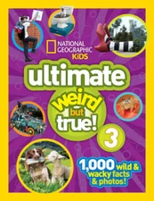 National Geographic Kids Ultimate Weird but True 3: 1,000 Wild and W - VERY GOOD