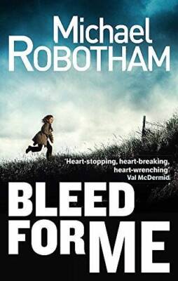 Bleed For Me - Paperback By Robotham, Michael - GOOD