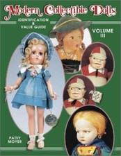 Modern Collectible Dolls: Identification Value Guide Volume III