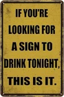 Funny Metal Bar Sign for Home Bar - If You Are Looking for a Drink Sign, Vintage