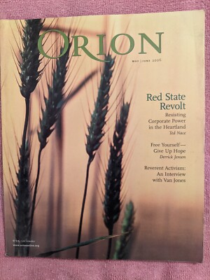Orion Nature Culture Place Magazine May/June 2006 Red State Revolt, Agriculture