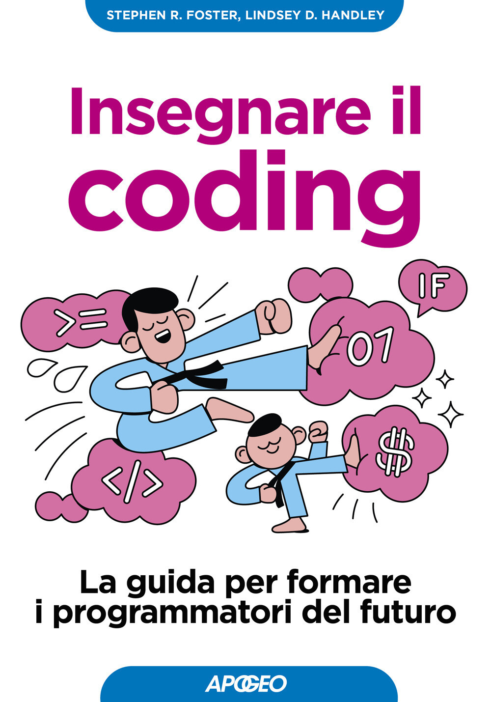 Insegnare il coding. La guida per formare i programmatori del futuro - Fos...