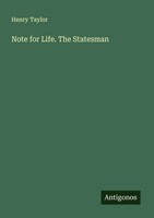 Henry Taylor | Note For Life. The Statesman | Taschenbuch | Englisch (2025)