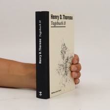 Die Tagebücher von Henry David Thoreau - 2: ...