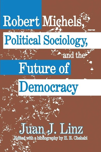 Robert Michels, Political Sociology And The Future Of Democracy | Juan Linz-image