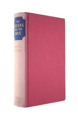 The Queens and the Hive by Sitwell, Edith.